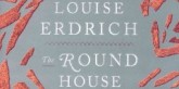 The Round House, by Louise Erdrich